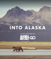 Animal Planet: Заповедная Аляска/Into Alaska