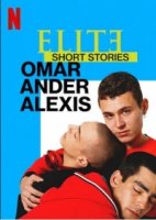 Элита: короткие истории. Омар, Андер, Алексис/Elite Short Stories: Omar Ander Alexis
