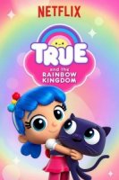 Тру и Радужное королевство/True and the Rainbow Kingdom 2 сезон