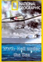 Вторая мировая: Ад под водой/WW2: Hell under the Sea 1 сезон