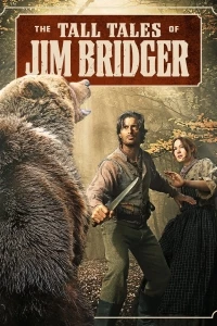 Невероятные историии Джима Бриджера/The Tall Tales of Jim Bridger