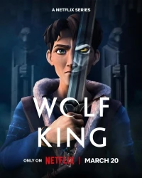 Король Волк/Wolf King 2 сезон