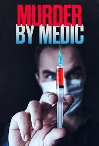 Медики-убийцы/Murder by Medic