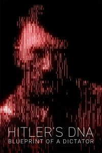 Днк Гитлера отпечатки диктатора/Hitler’s DNA Blueprint of a Dictator